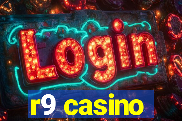 r9 casino